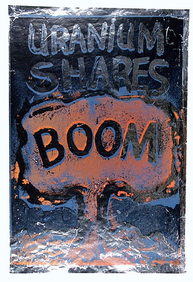 Artist: b'Gibb, Viva Jillian.' | Title: b'Uranium shares boom' | Date: c.1979 | Technique: b'screenprint, printed in colour, from multiple stencils'