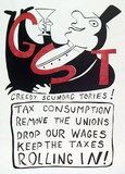 Artist: b'TASMANIAN PRINTWORKS 11B' | Title: b'Greedy Scumbag tories!' | Date: 1992 | Technique: b'screenprint, printed in colour, from two stencils'