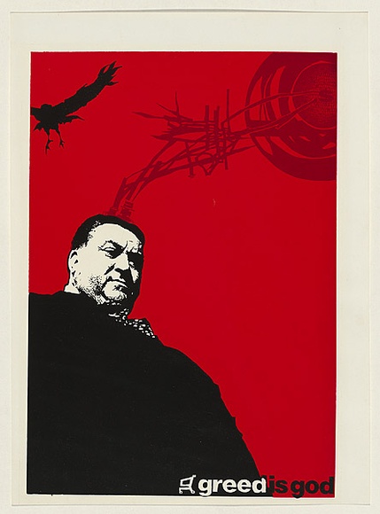 Artist: b'Stark, Al.' | Title: b'Greed is God.' | Date: 2002 | Technique: b'screenprint, printed in colour, from multiple stencils'