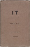 Artist: Collingridge, George. | Title: It : is principally a collection of wood cuts. | Date: c.1924 | Technique: Woodcuts, printed in black ink, each from one block; letterpress text