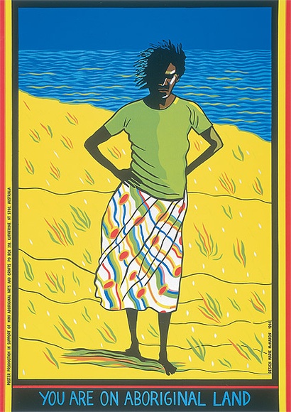 Title: b'You are on Aboriginal land' | Date: 1984 | Technique: b'screenprint, printed in colour, from multiple stencils' | Copyright: b'\xc2\xa9 Marie McMahon'