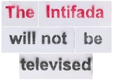 Artist: Azlan. | Title: The intifada will not be televised. | Date: 2003 | Technique: stencil, printed in red and black ink, from multiple stencils
