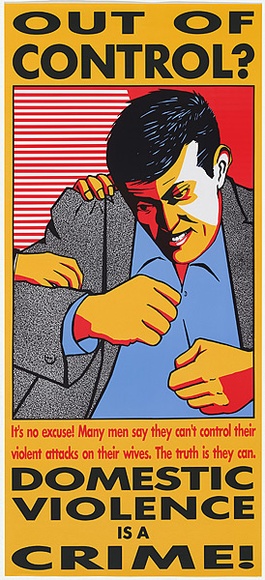 Title: b'Out of control? Domestic violence is a crime!' | Date: 1988 | Technique: b'offset lithograph, printed in colour, from four plates'