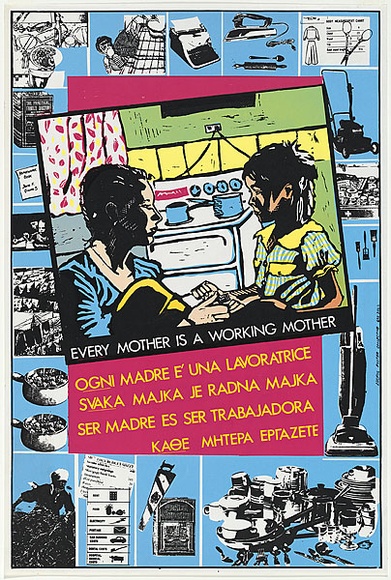 Artist: b'Fieldsend, Jan.' | Title: b'Every Mother is a working Mother.' | Date: 1981 | Technique: b'screenprint, printed in colour, from five stencils'