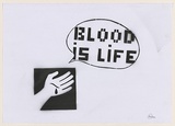 Artist: CIVIL, | Title: Not titled (blood is life). | Date: 2003 | Technique: stencil, printed in black ink, from one stencil