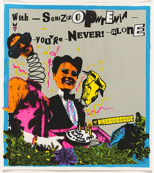 Artist: b'UNKNOWN' | Title: bWith - schizzzophrenia - you're - never! - alone. | Date: 1981 | Technique: b'screenprint, printed in colour, from five stencils'