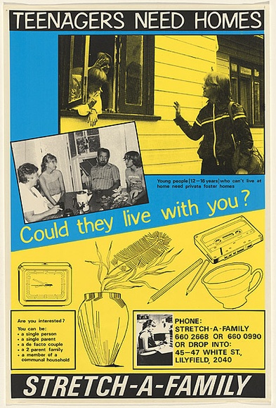 Artist: b'Mackay, Jan' | Title: b'Teenagers need homes, Stretch-A-Family' | Date: 1978-79? | Technique: b'screenprint, printed in colour, from three stencils'