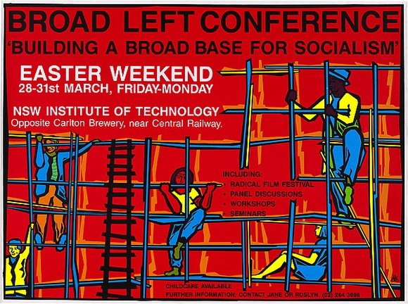 Artist: b'REDBACK GRAPHIX' | Title: b'Broad left conference.' | Date: 1986 | Technique: b'screenprint, printed in colour, from four stencils'