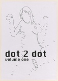 Artist: b'SIBLEY, Dan' | Title: b'Dot 2 dot volume 1 [poster].' | Date: 2002 | Technique: b'photocopy, printed in black ink'