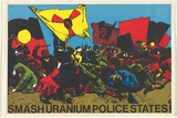 Title: b'Smash uranium police states.' | Date: 1978 | Technique: b'screenprint, printed in colour, from seven stencils' | Copyright: b'\xc2\xa9 Michael Callaghan'
