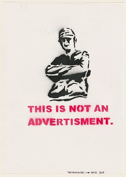 Artist: b'VEXTA.' | Title: b'This is not an ad.' | Date: 2004 | Technique: b'stencil, printed in black and red ink, from two stencils'