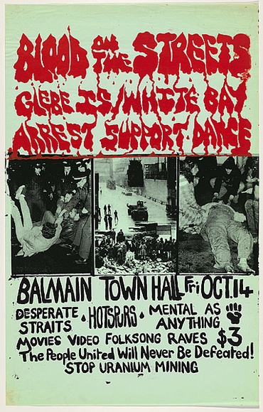 Artist: b'Zoates, Toby.' | Title: b'Blood on the streets. Glebe Is / White Bay arrest support dance. Balmain Town Hall.' | Date: 1977 | Technique: b'screenprint, printed in colour, from two stencils'