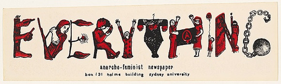 Artist: Lane, Leonie. | Title: Anacho-feminist Everything (sticker). | Date: 1980 | Technique: screenprint, printed in colour, from two stencils | Copyright: © Leonie Lane