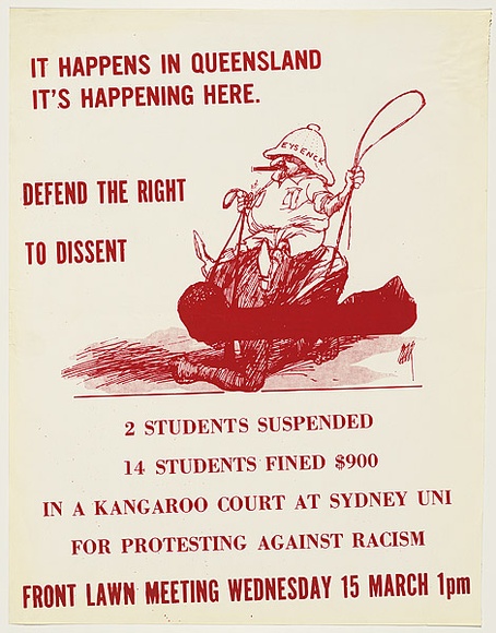 Artist: b'UNKNOWN' | Title: bIt happens in Queensland. It's happening here. Defend the right to dissent. | Date: 1978 | Technique: b'screenprint, printed in colour, from multiple stencils'