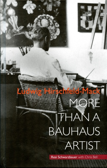 Ludwig Hirschfeld-Mack, More than a Bauhaus artist.