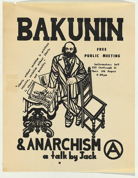 Artist: b'SYDNEY ANARCHISTS' | Title: b'Bakunin and Anarchism a talk by Jack.' | Date: 1976 | Technique: b'screenprint, printed in black ink, from one stencil'