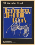 Artist: Lane, Leonie. | Title: Technology change work [TNC information kit No.1]. | Date: (1980) | Technique: screenprint, printed in colour, from two stencils | Copyright: © Leonie Lane