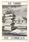 Artist: b'Backen, Earle.' | Title: b'Bookplate: Pat Corrigan.' | Date: c.1984 | Technique: b'offset-lithograph, printed in black ink'